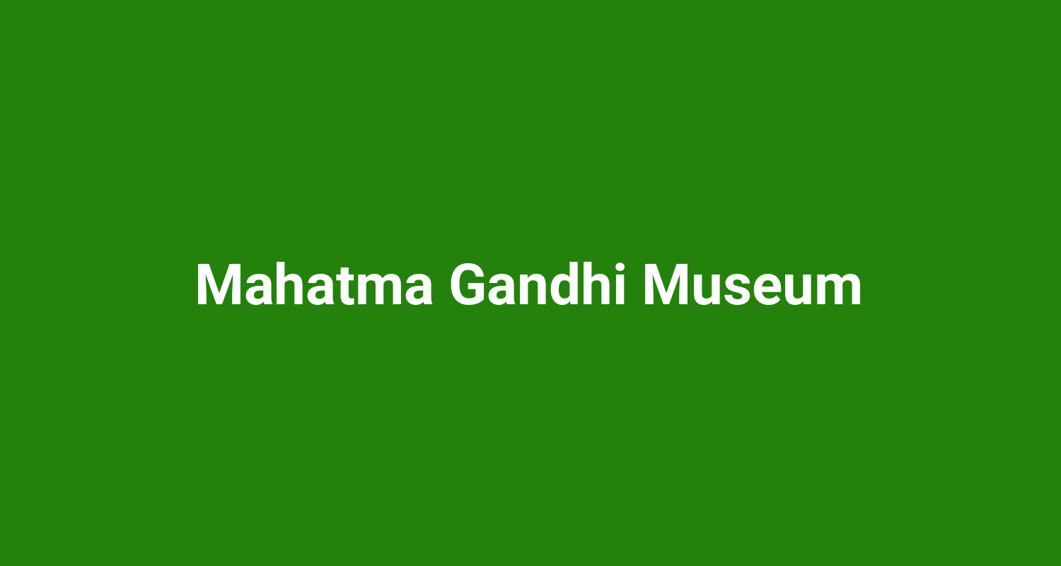 Mahatma Gandhi Museum