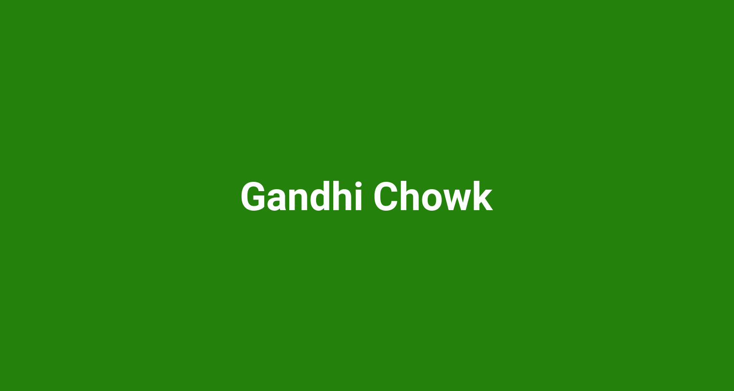 Gandhi Chowk