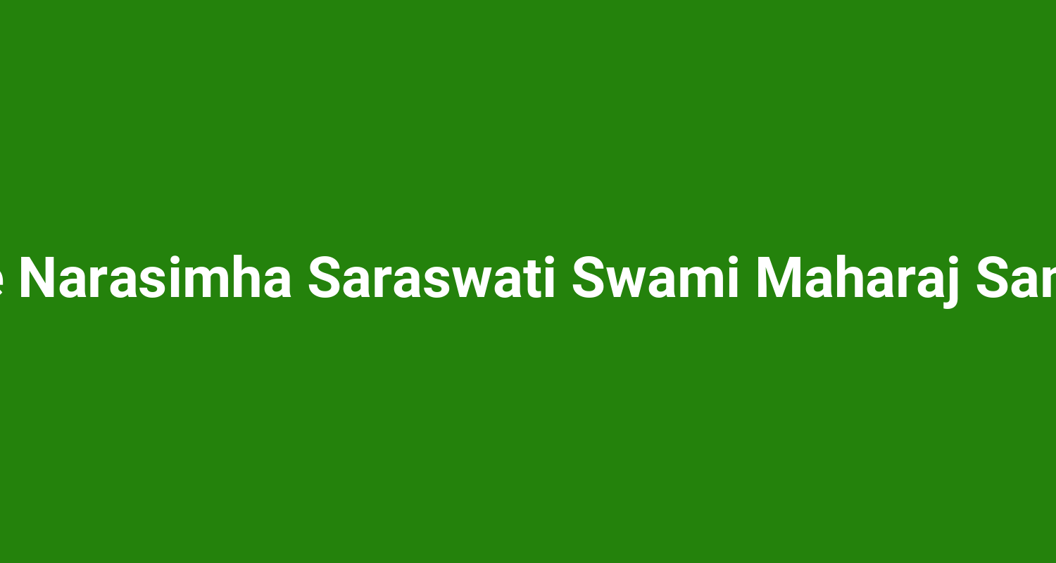 Shree Narasimha Saraswati Swami Maharaj Samsath