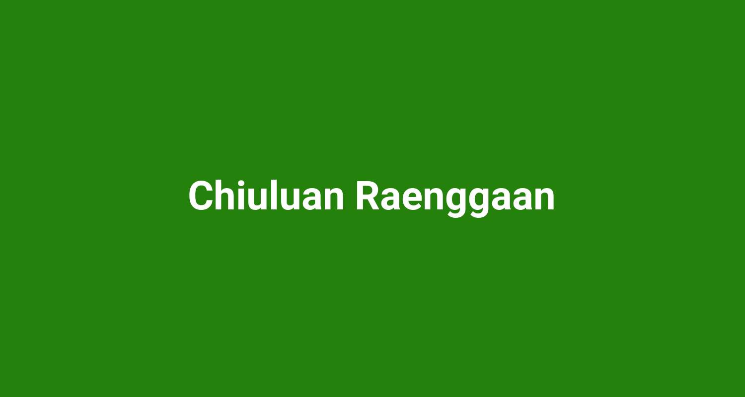 Chiuluan Raenggaan