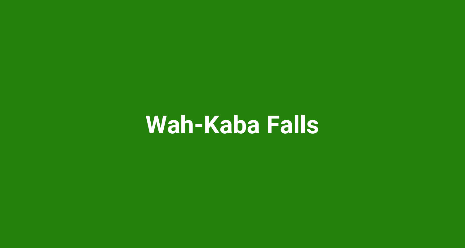WahKaba Falls