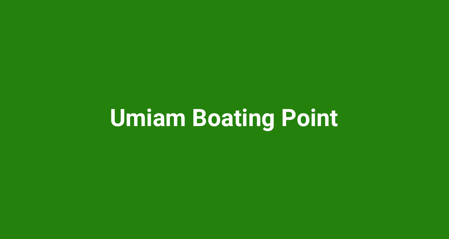 Umiam Boating Point