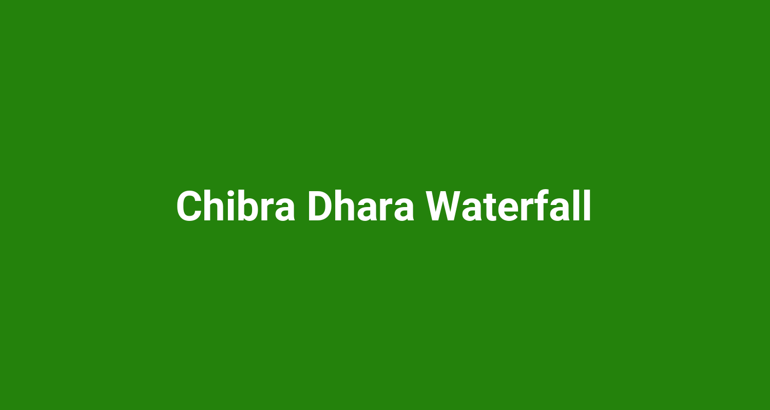 Chibra Dhara Waterfall