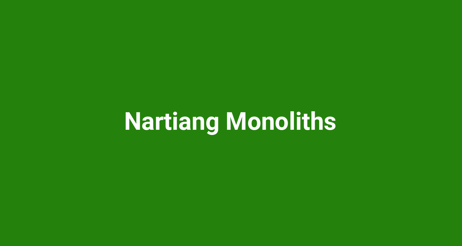 Nartiang Monoliths