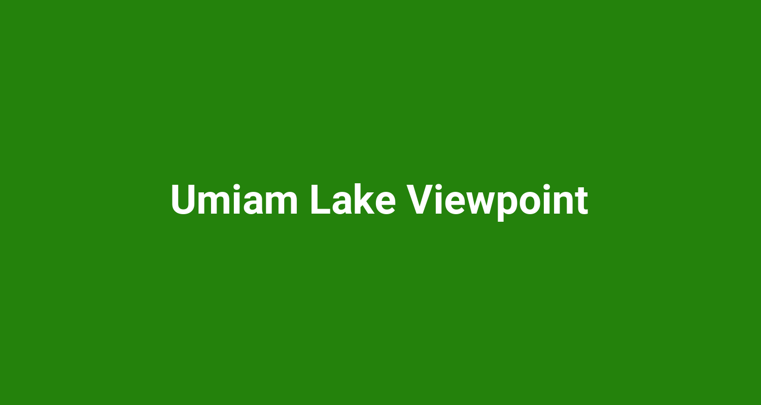 Umiam Lake Viewpoint