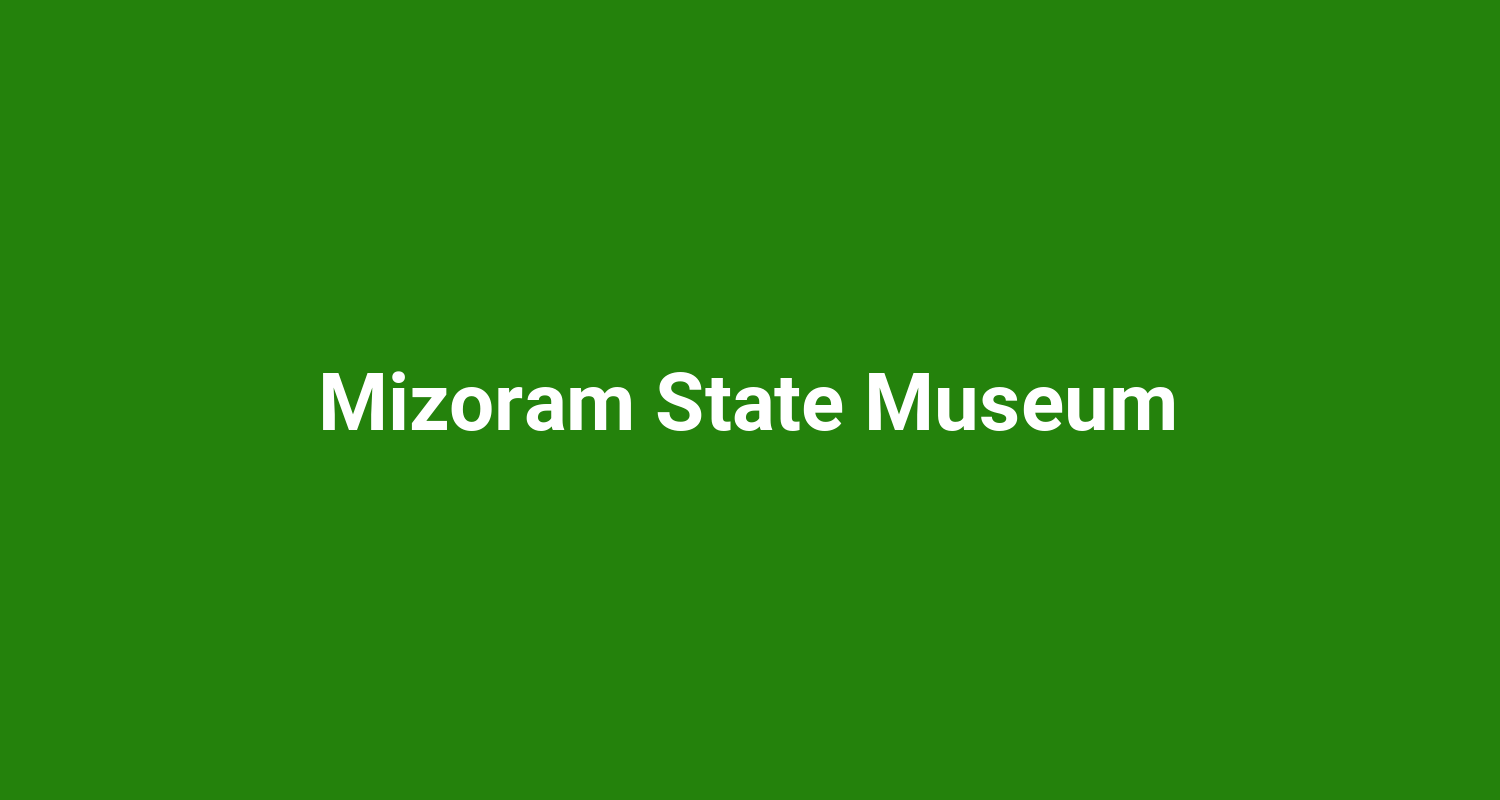 Mizoram State Museum