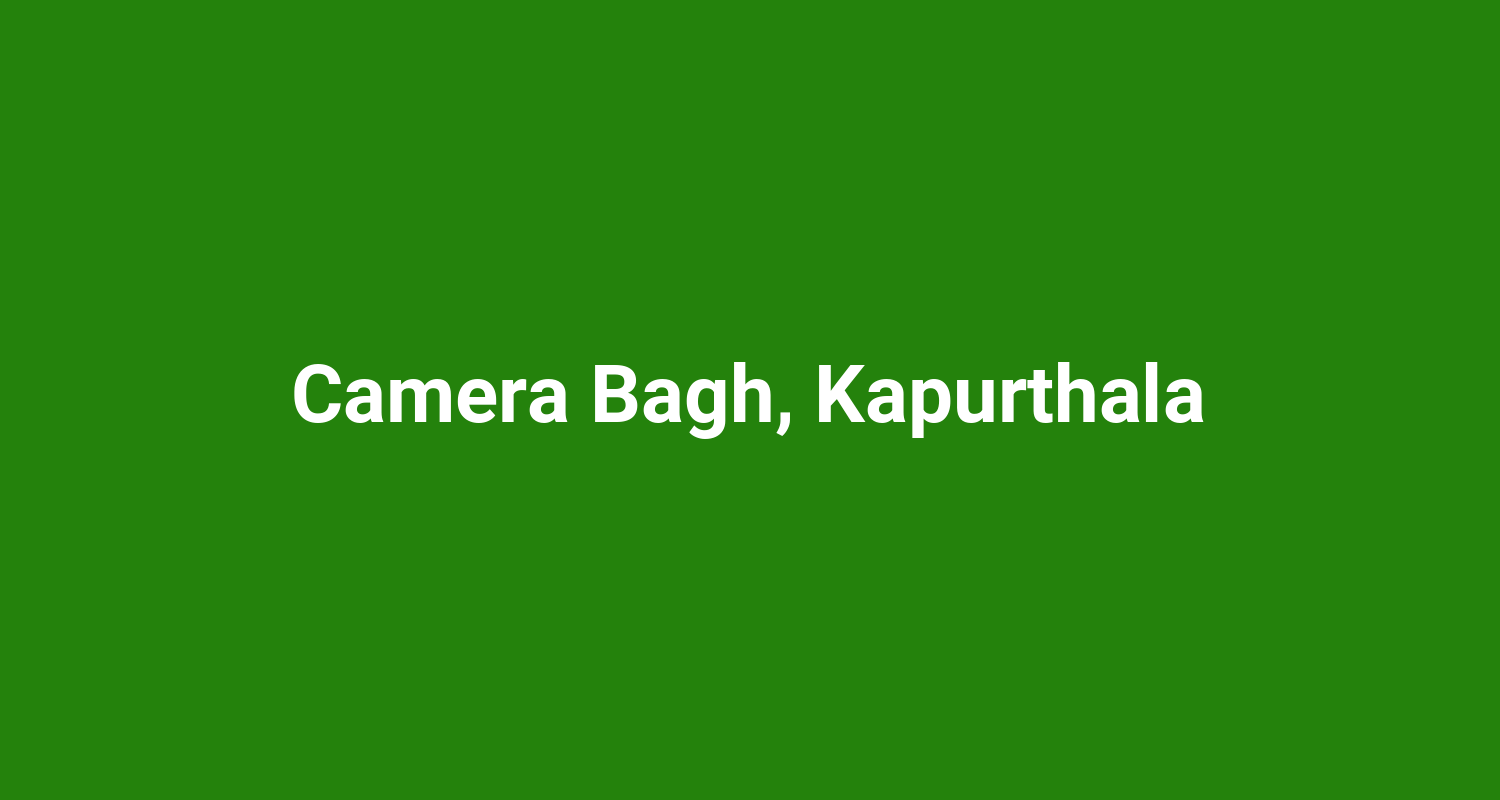 Camera Bagh Kapurthala
