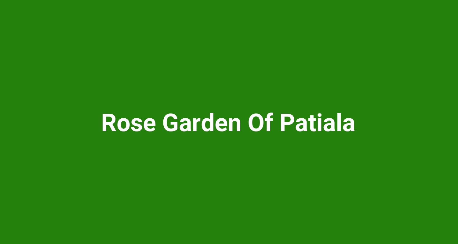 Rose Garden Of Patiala