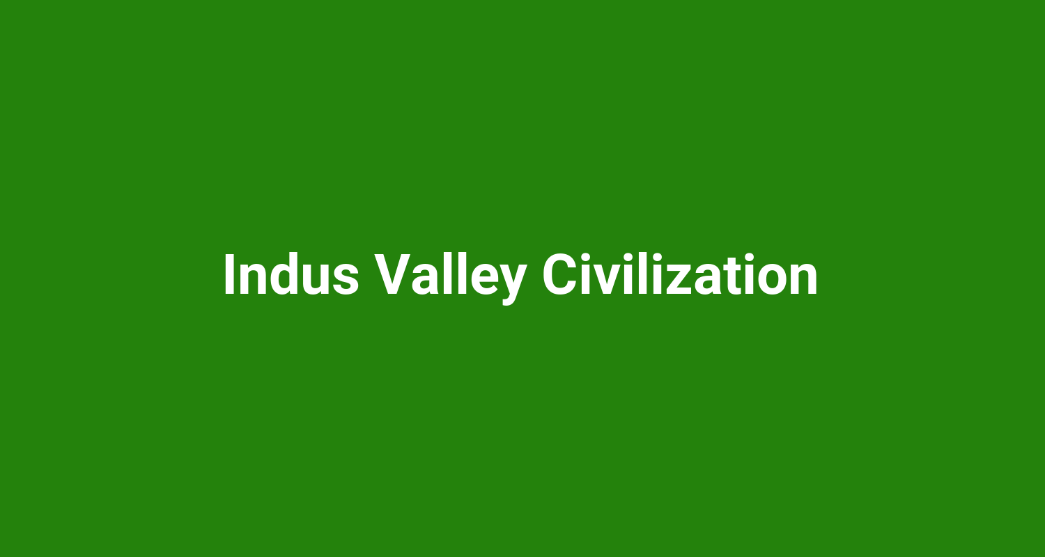 Indus Valley Civilization