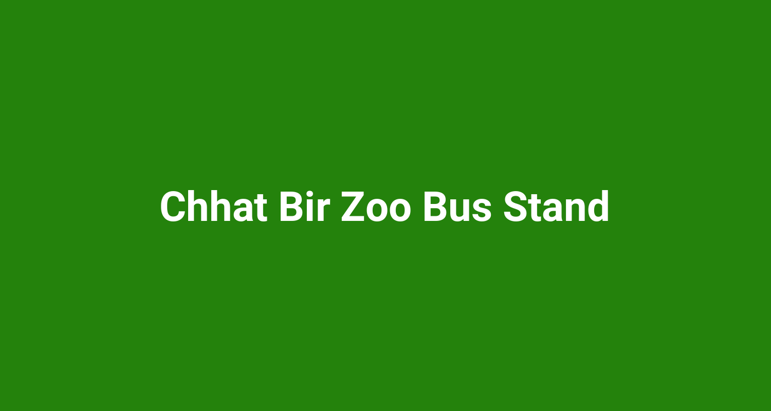 Chhat Bir Zoo Bus Stand