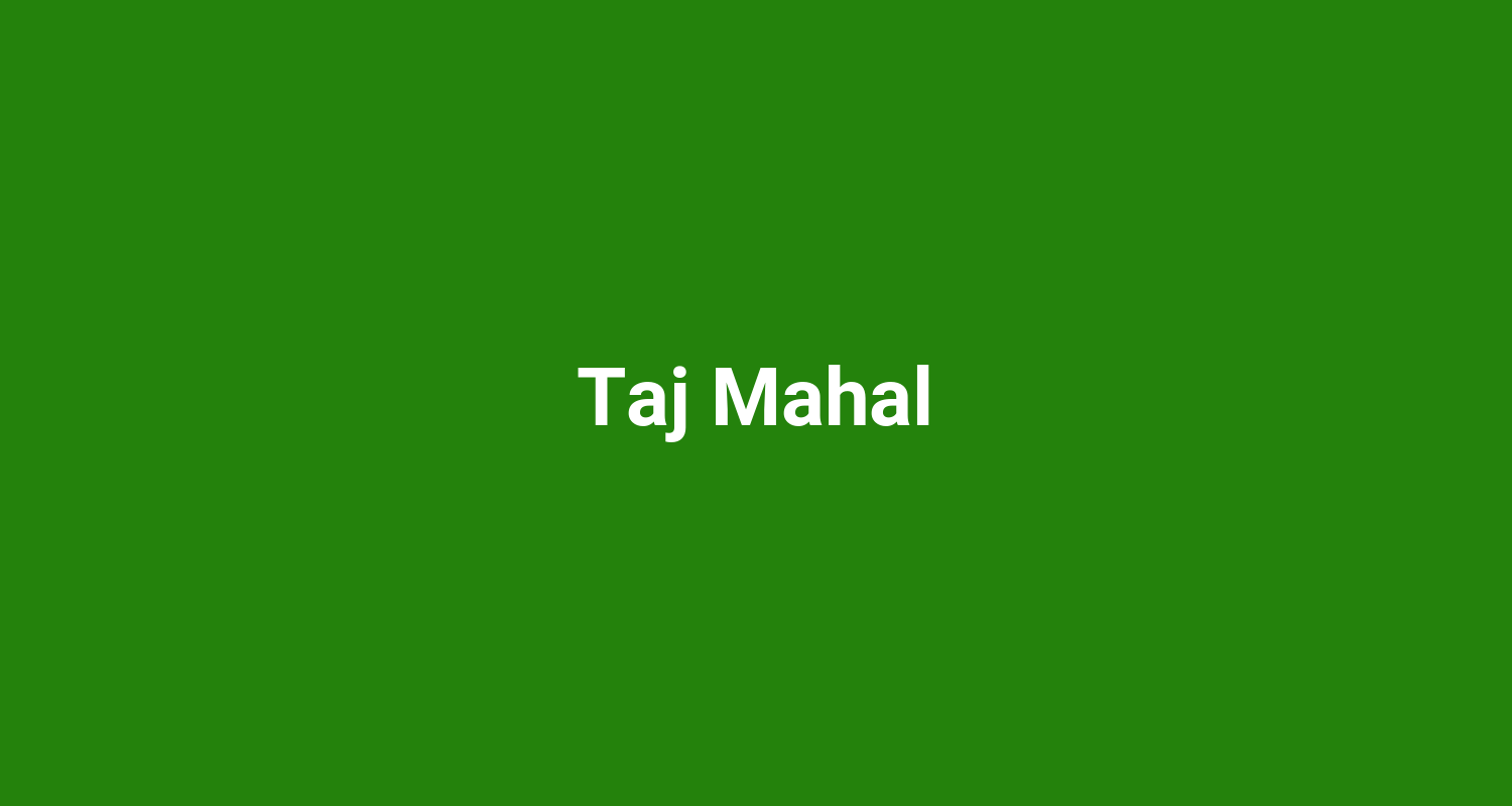 Taj Mahal