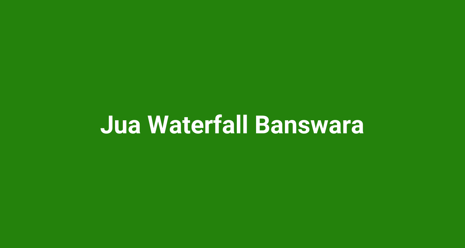 Jua Waterfall Banswara
