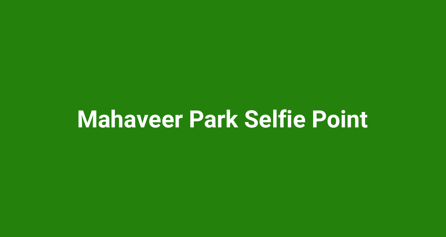 Mahaveer Park Selfie Point
