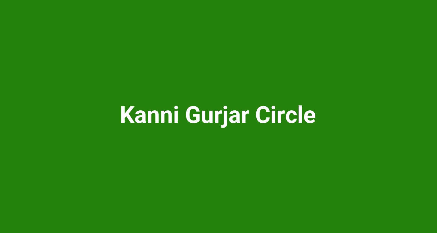Kanni Gurjar Circle