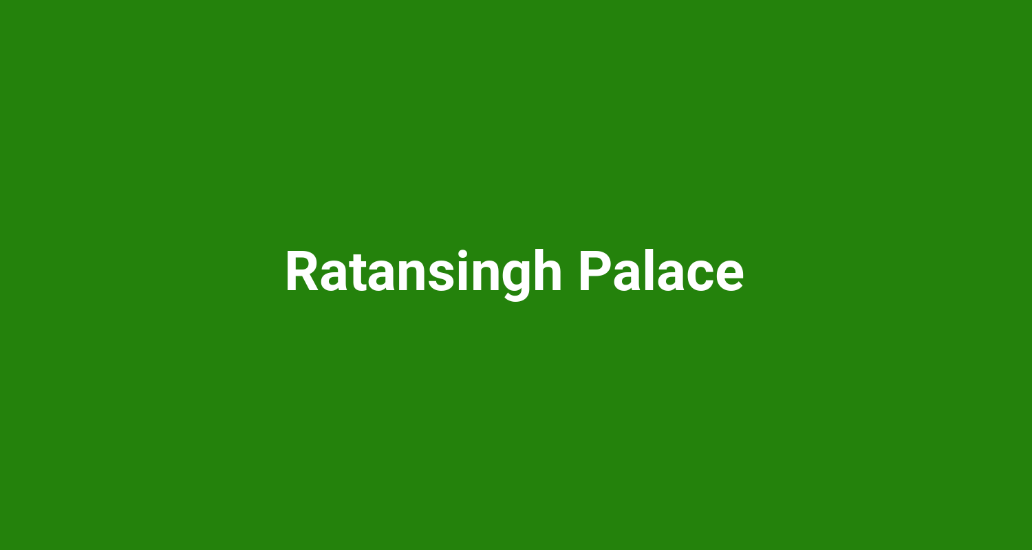 Ratansingh Palace