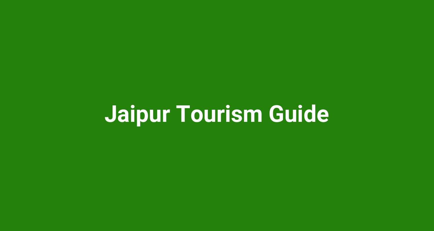 Jaipur Tourism Guide