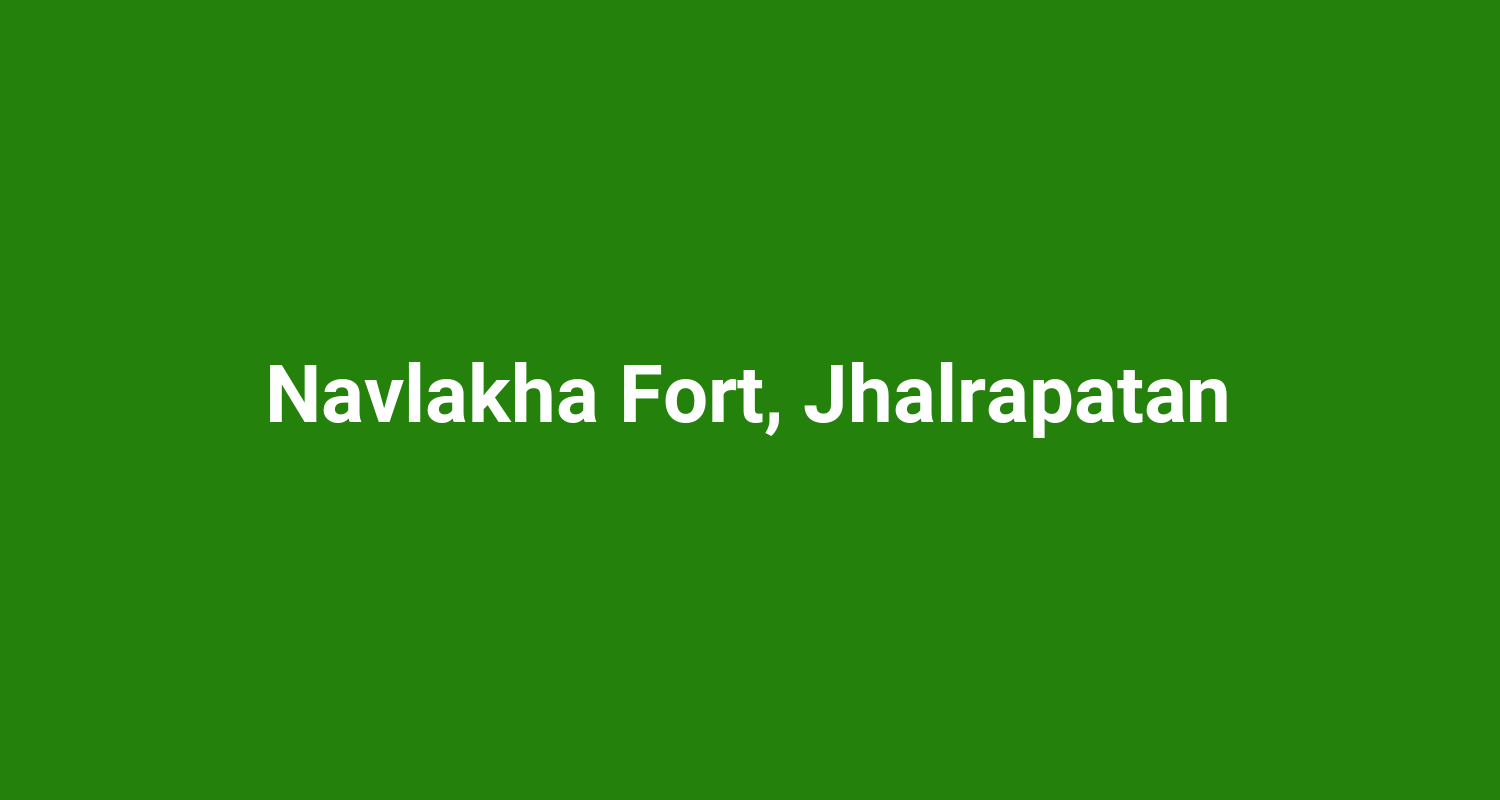 Navlakha Fort Jhalrapatan
