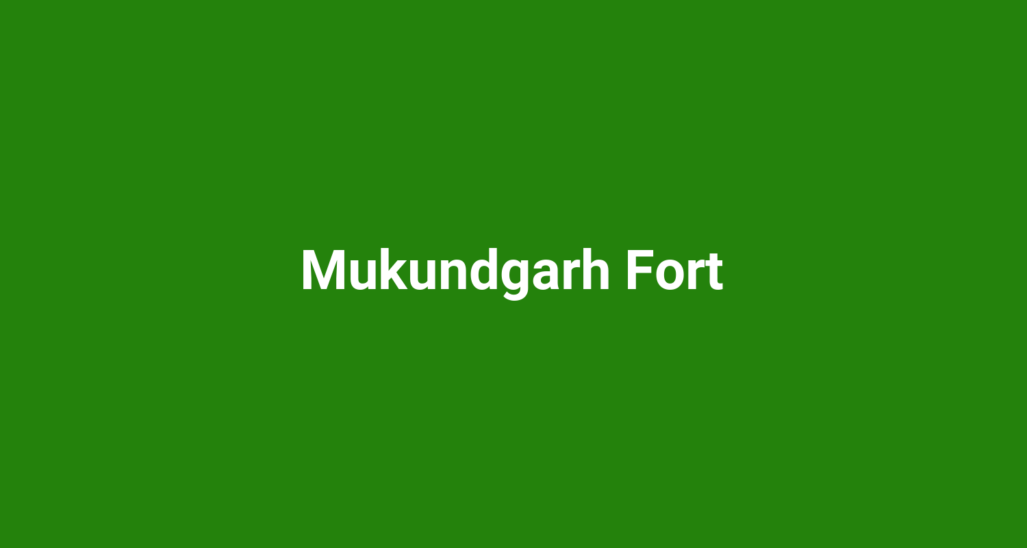 Mukundgarh Fort