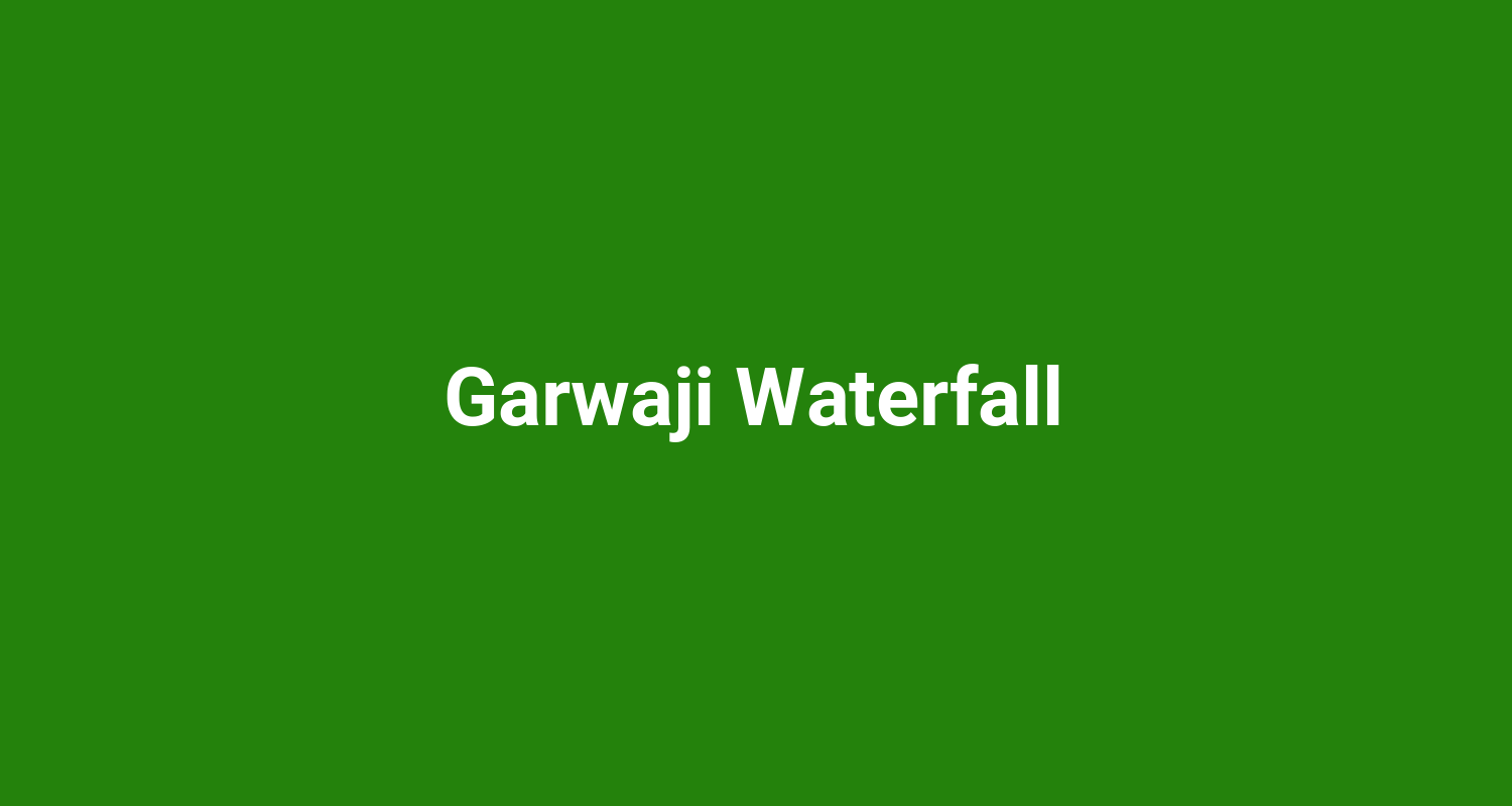 Garwaji Waterfall