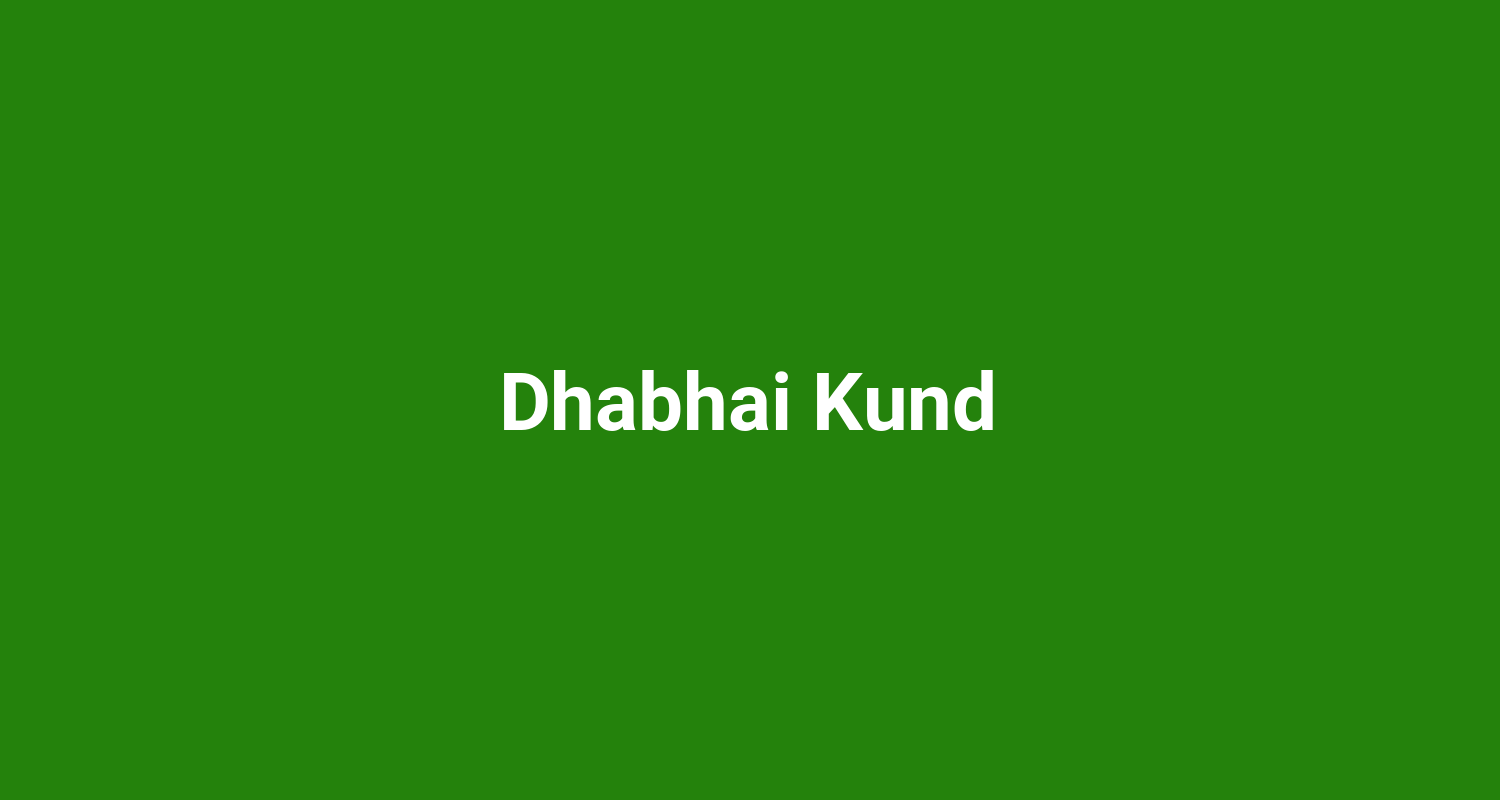 Dhabhai Kund