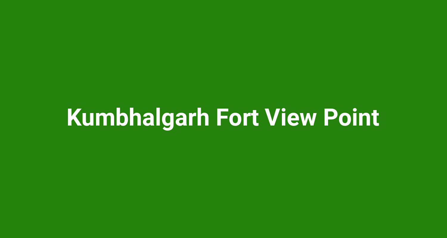Kumbhalgarh Fort View Point