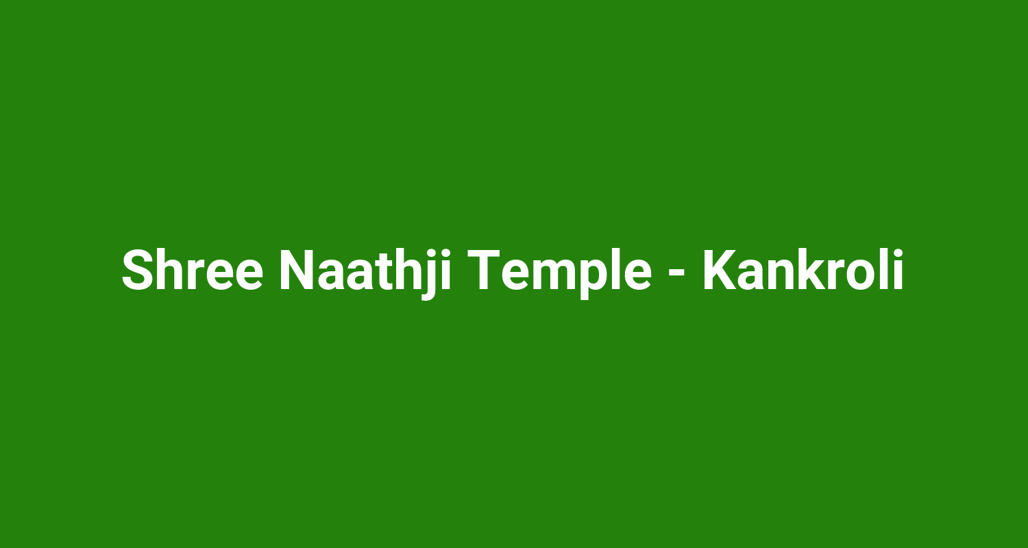 Shree Naathji Temple  Kankroli