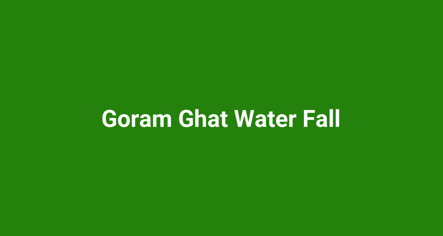 Goram Ghat Water Fall