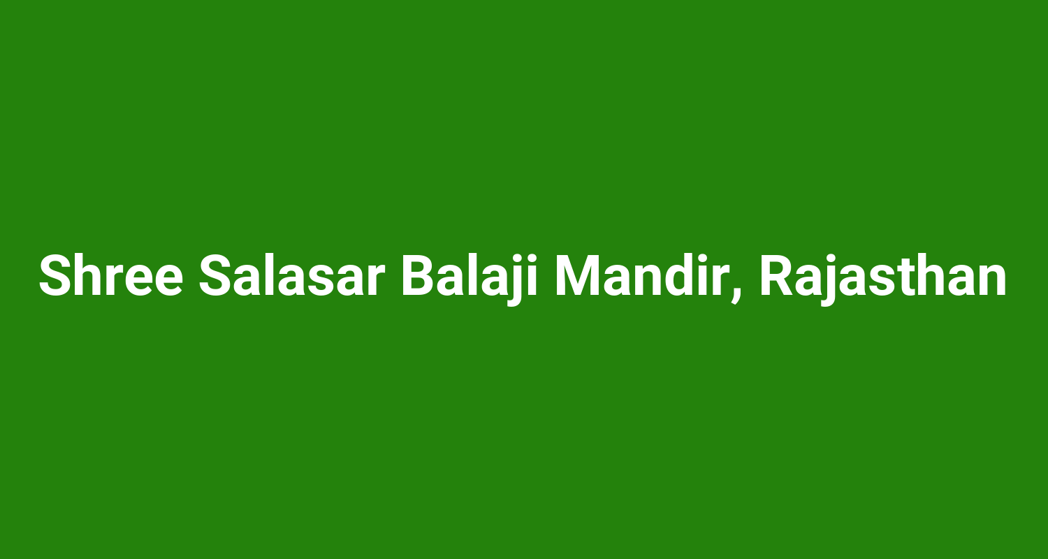 Shree Salasar Balaji Mandir Rajasthan