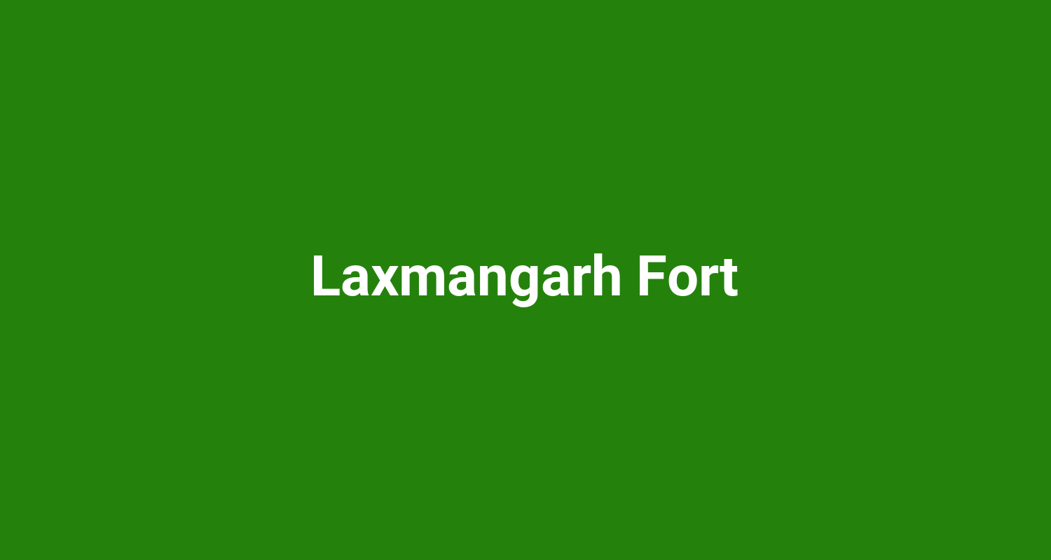 Laxmangarh Fort