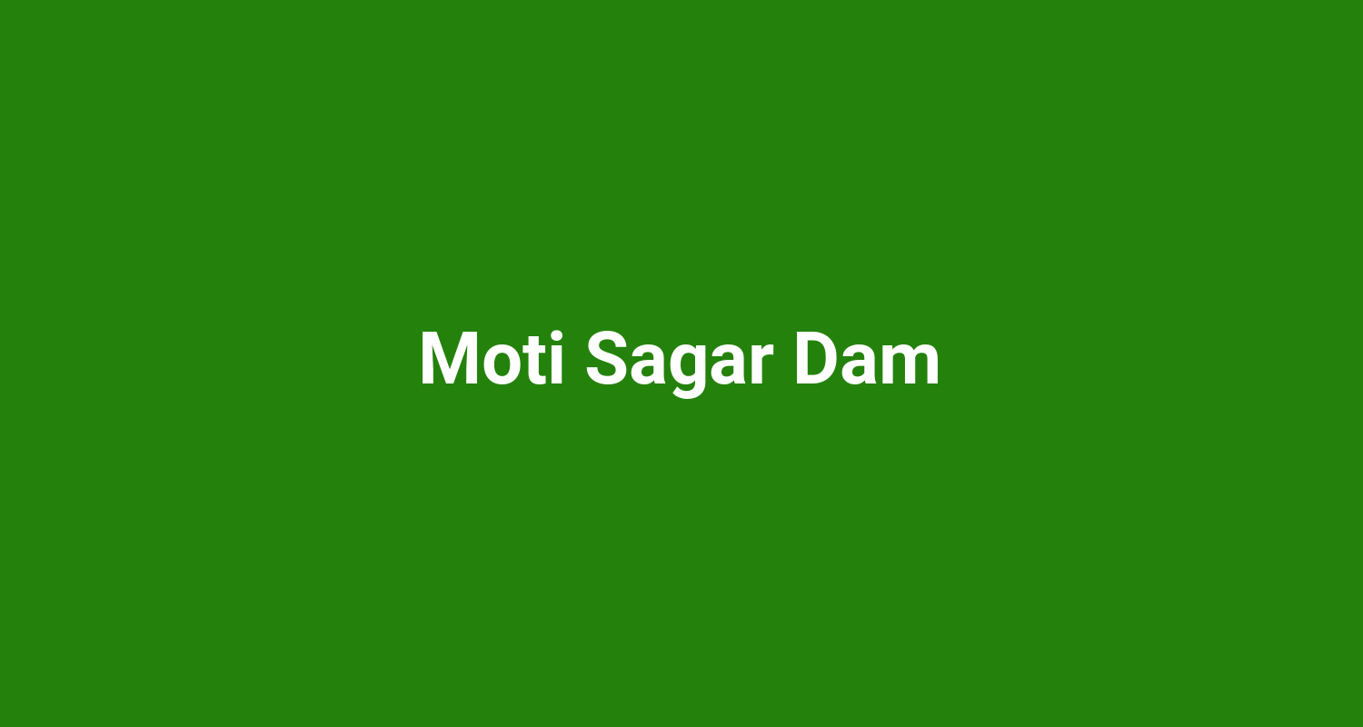 Moti Sagar Dam