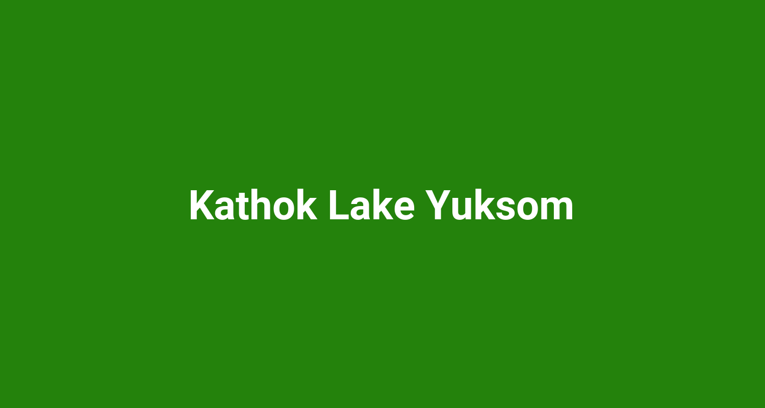 Kathok Lake Yuksom