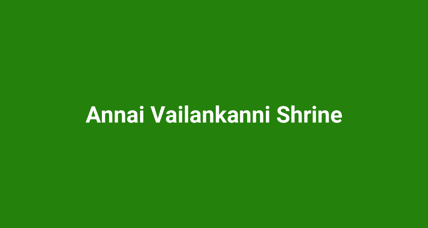 Annai Vailankanni Shrine