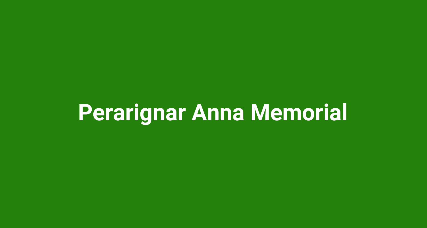 Perarignar Anna Memorial