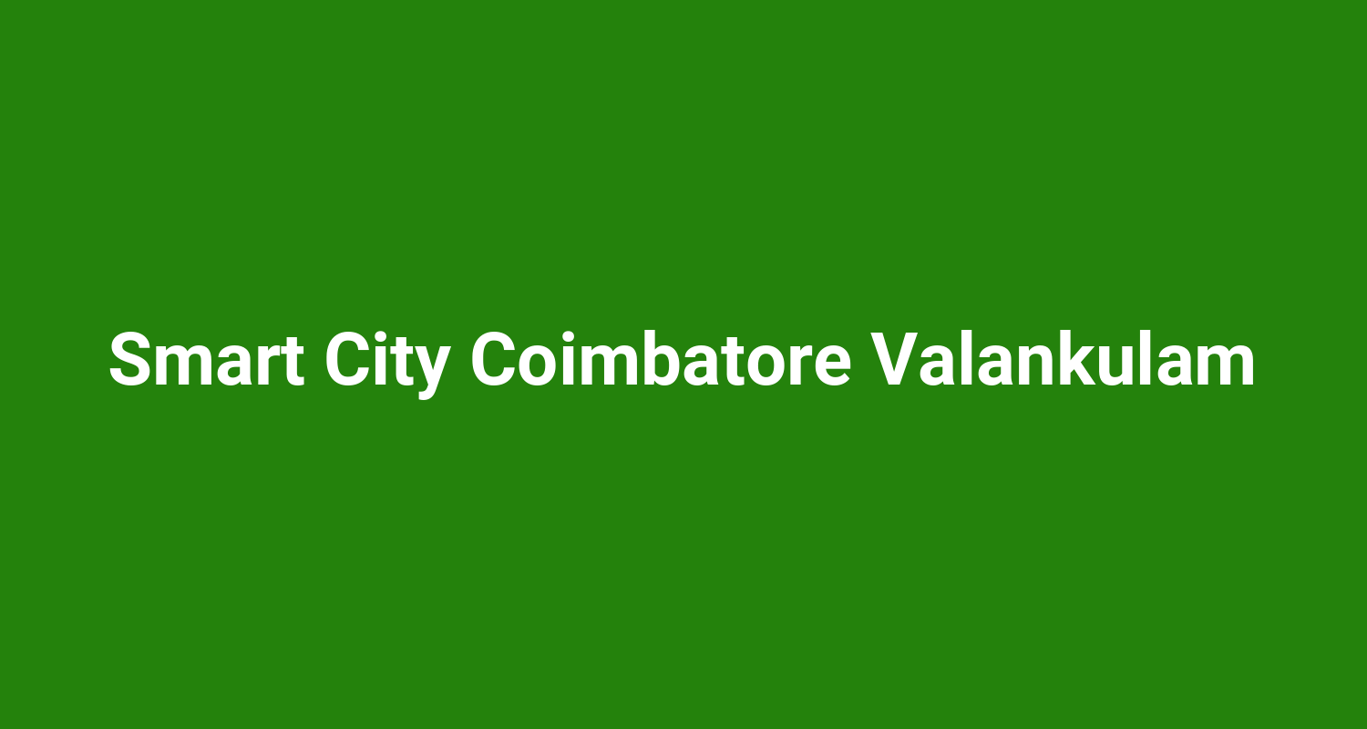 Smart City Coimbatore Valankulam
