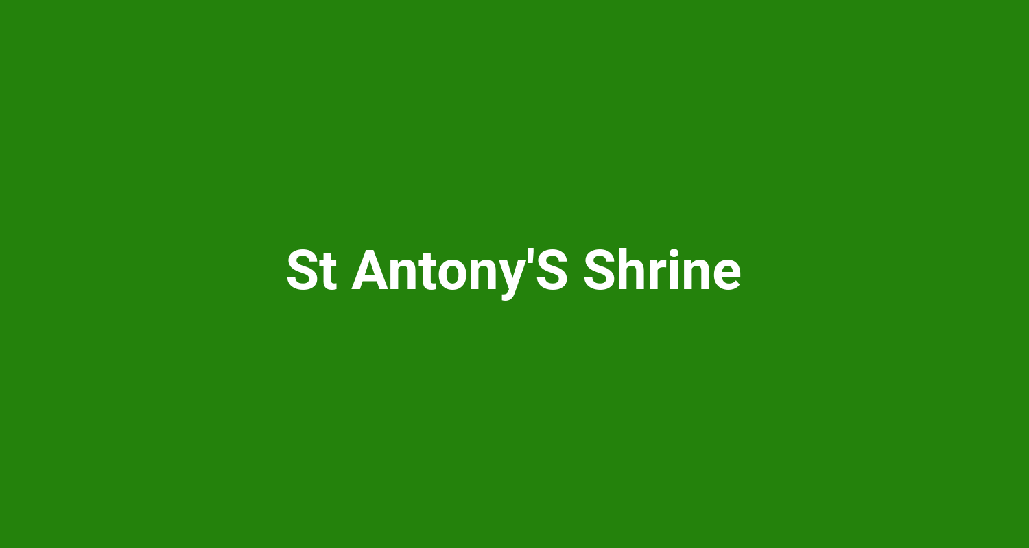 St AntonyS Shrine