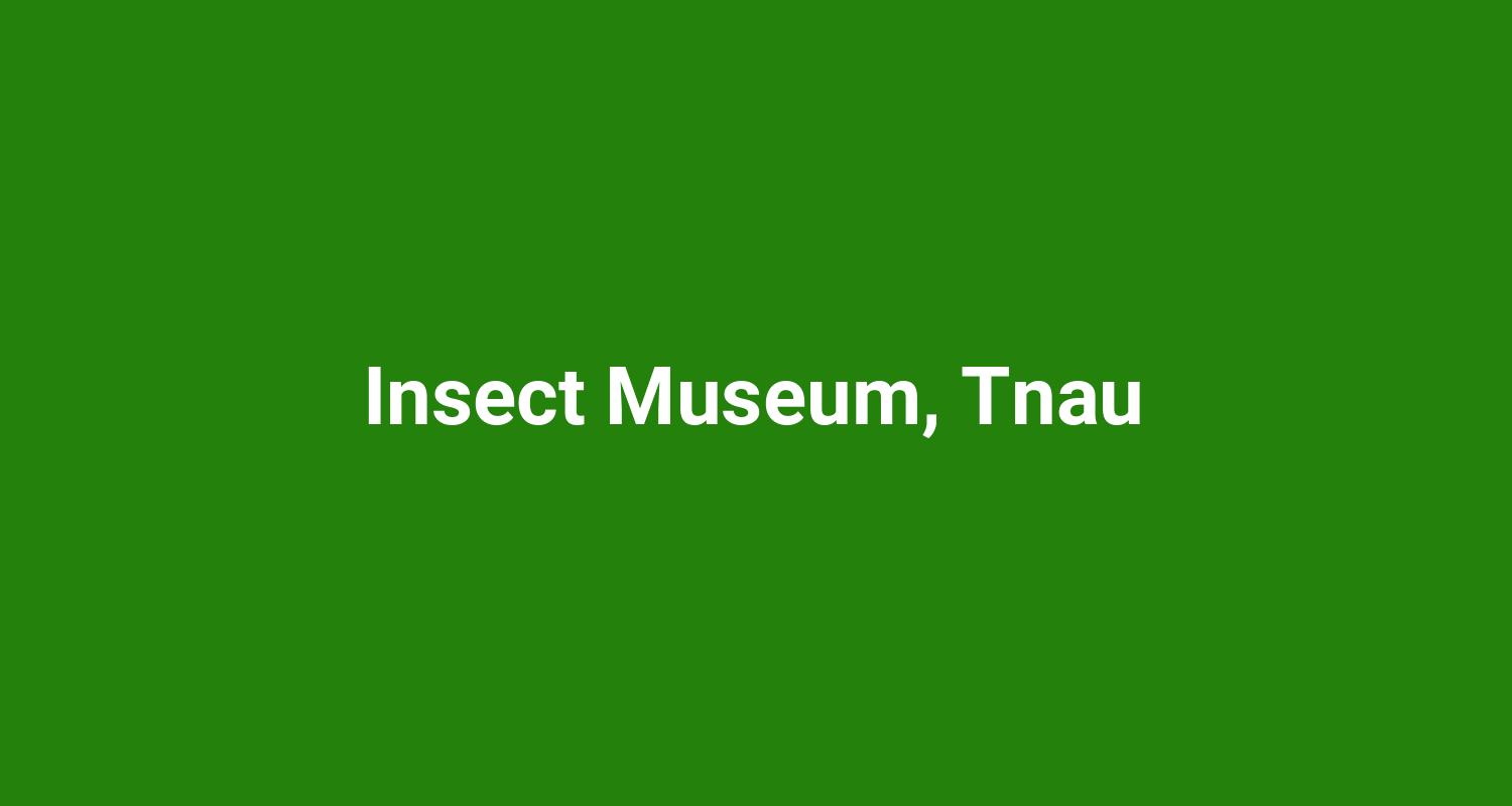 Insect Museum Tnau