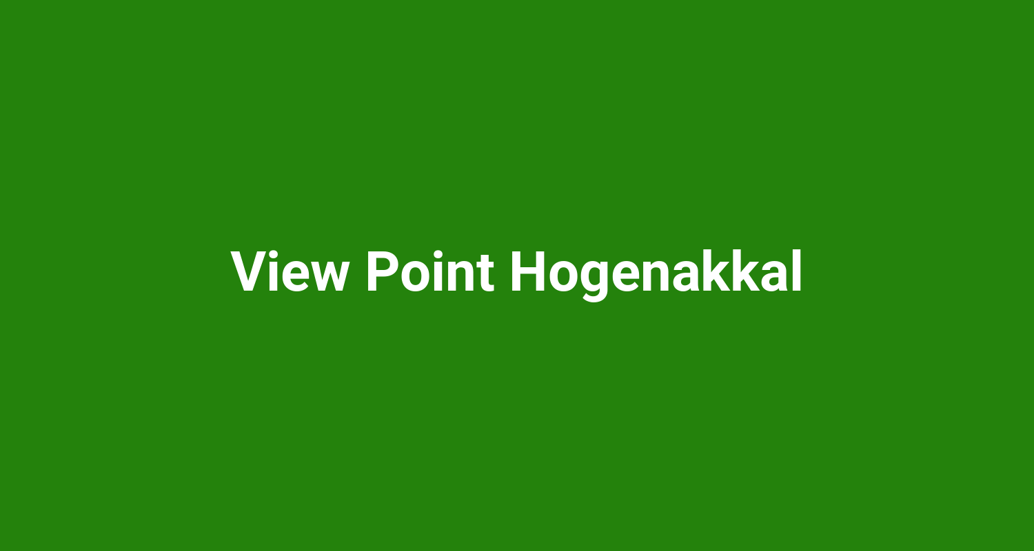 View Point Hogenakkal