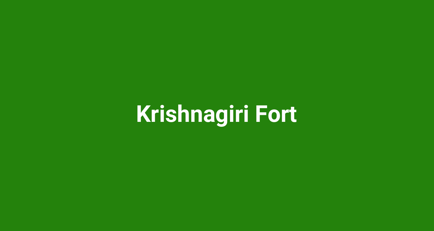 Krishnagiri Fort