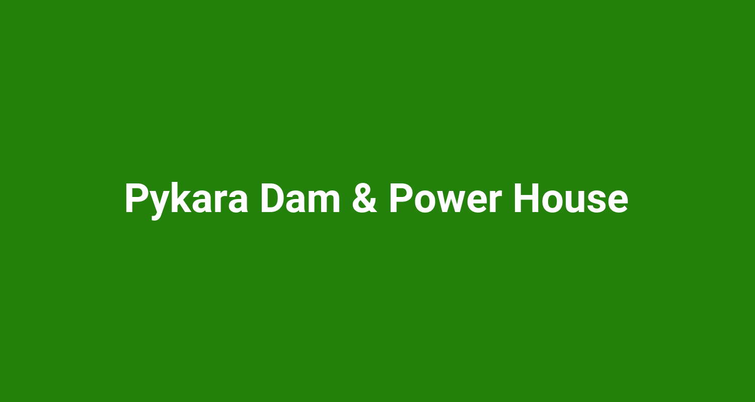 Pykara Dam  Power House