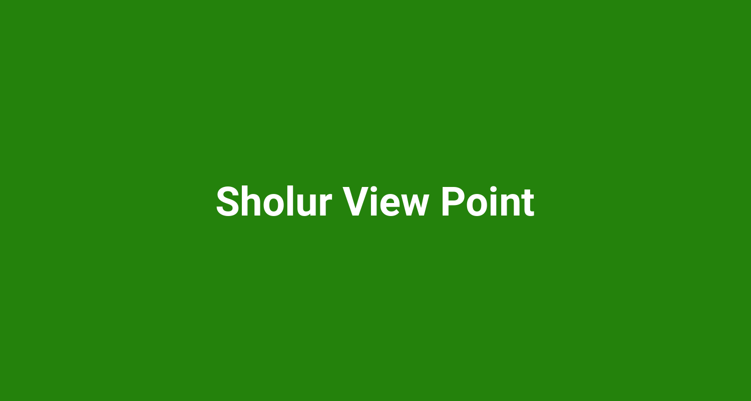 Sholur View Point