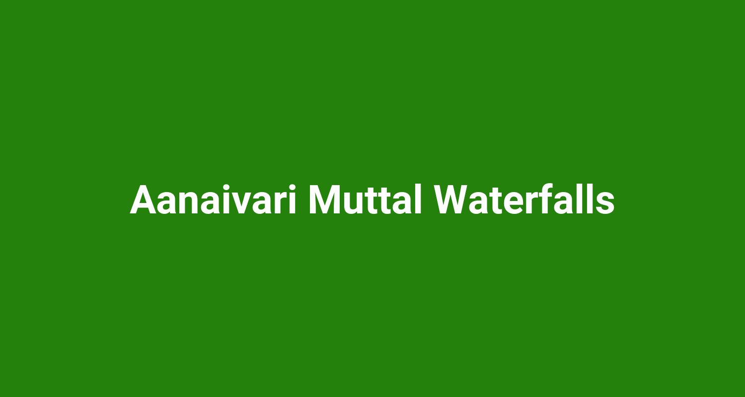 Aanaivari Muttal Waterfalls