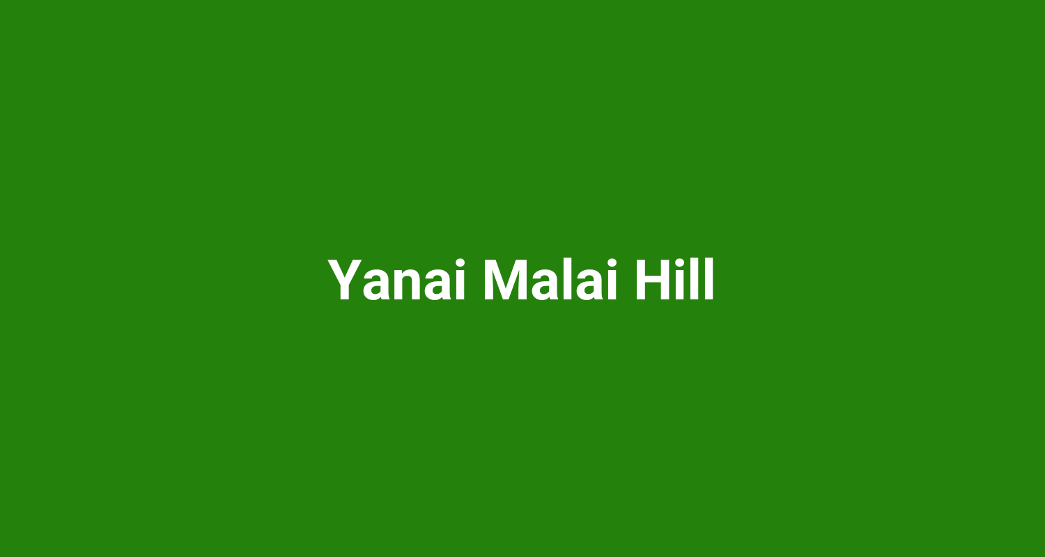 Yanai Malai Hill