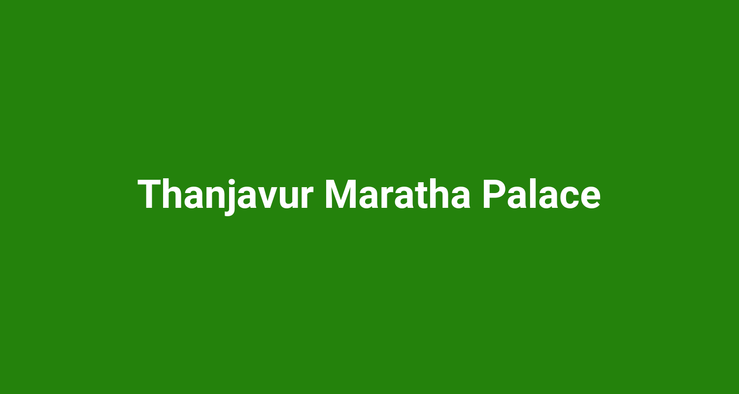 Thanjavur Maratha Palace