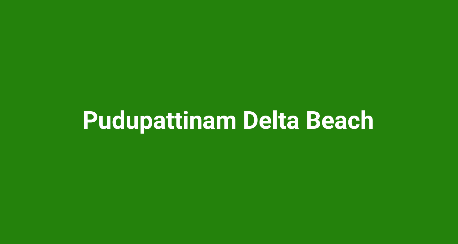 Pudupattinam Delta Beach