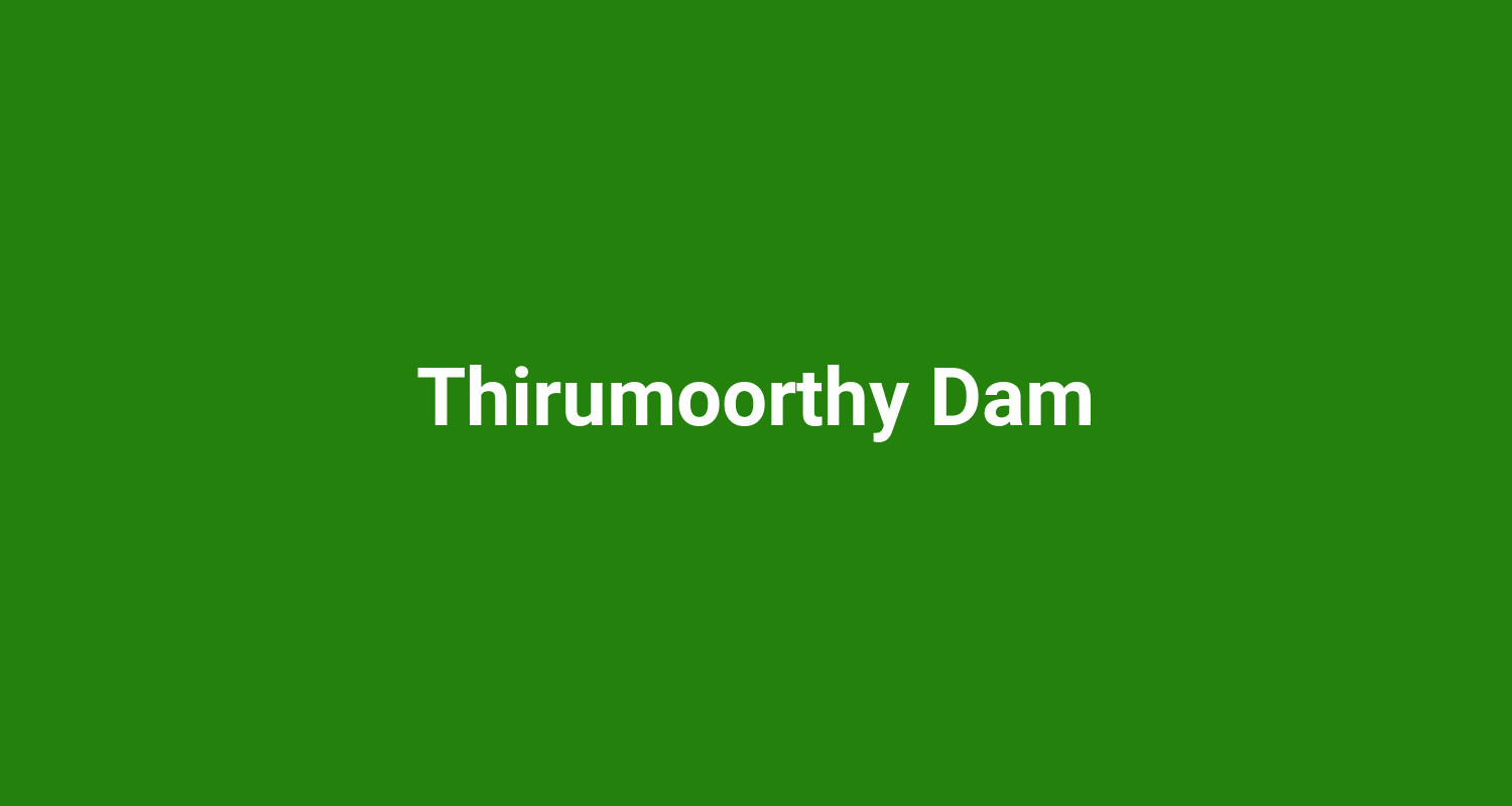 Thirumoorthy Dam