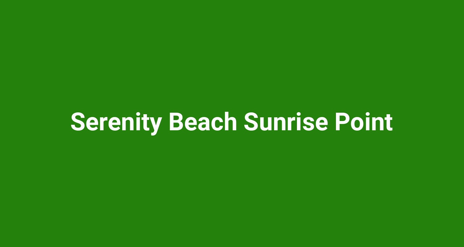 Serenity Beach Sunrise Point