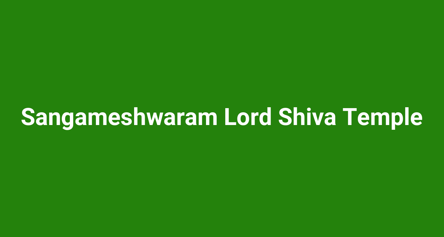 Sangameshwaram Lord Shiva Temple