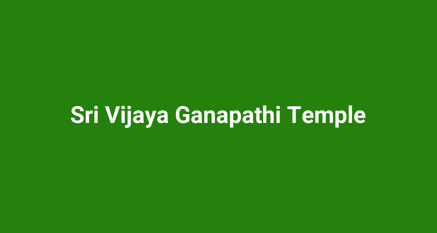 Sri Vijaya Ganapathi Temple