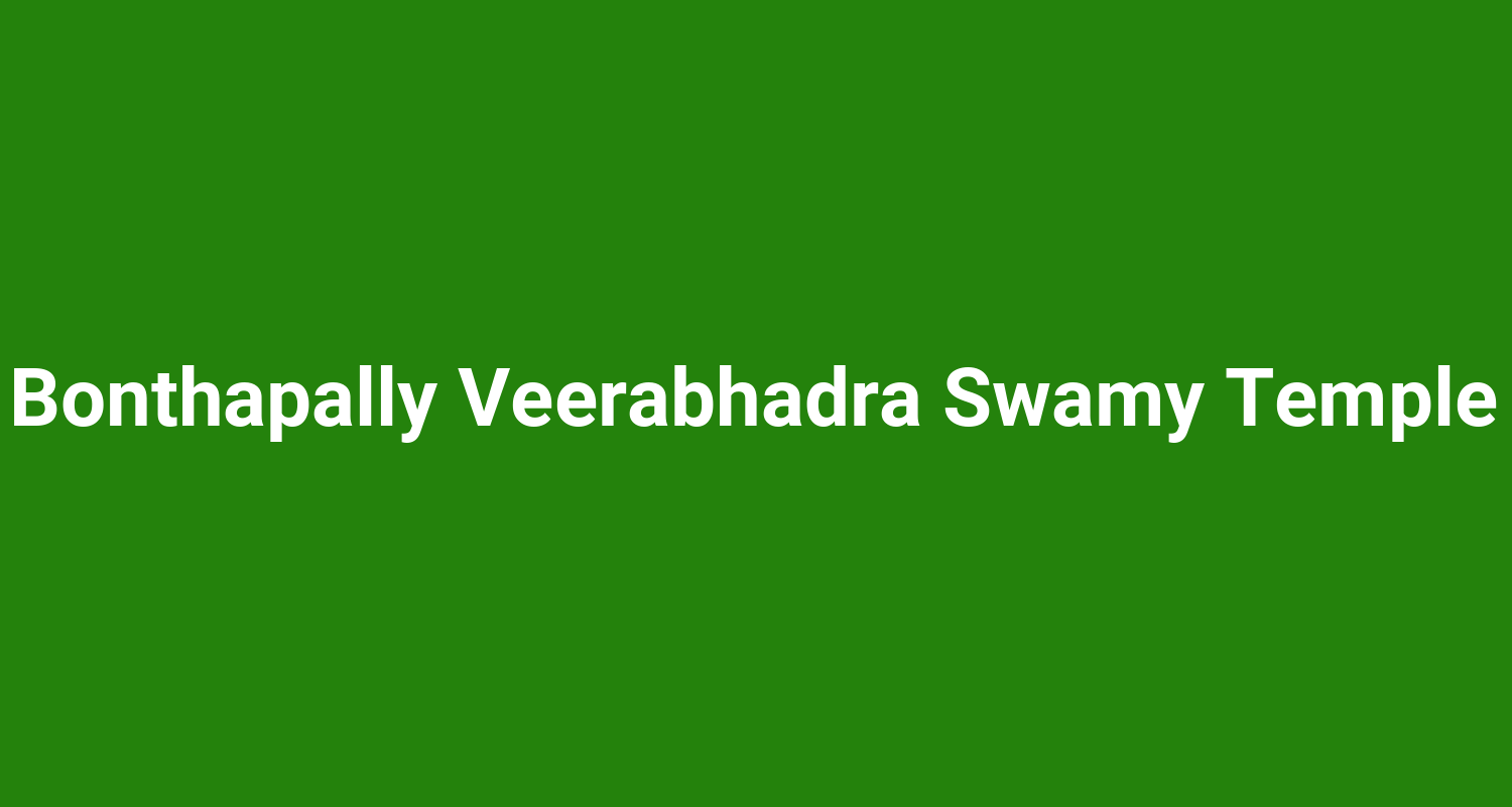 Bonthapally Veerabhadra Swamy Temple