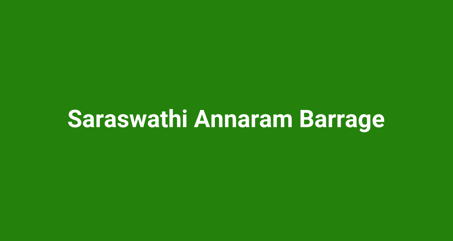 Saraswathi Annaram Barrage